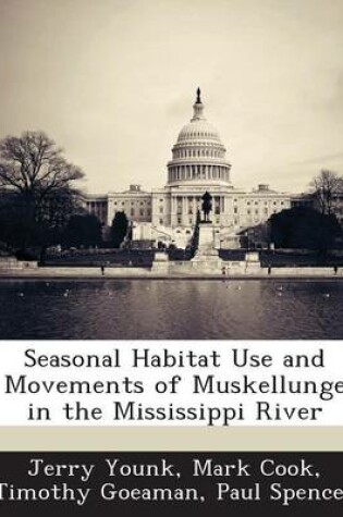 Cover of Seasonal Habitat Use and Movements of Muskellunge in the Mississippi River