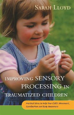 Book cover for Improving Sensory Processing in Traumatized Children