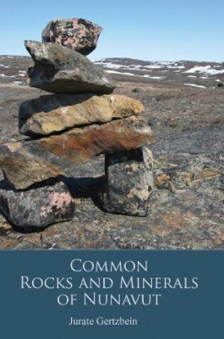 Cover of Common Rocks and Minerals of Nunavut