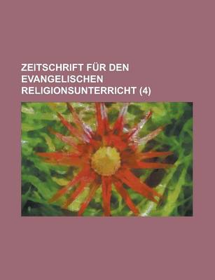 Book cover for Zeitschrift Fur Den Evangelischen Religionsunterricht (4 )