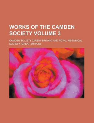 Book cover for Works of the Camden Society Volume 3