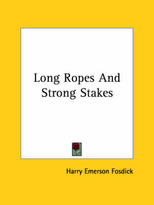 Book cover for Long Ropes and Strong Stakes