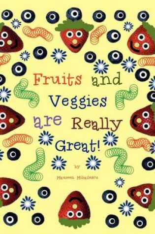 Cover of Fruits and Veggies Are Really Great!