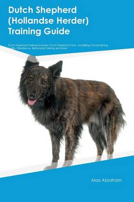 Book cover for Dutch Shepherd (Hollandse Herder) Training Guide Dutch Shepherd Training Includes