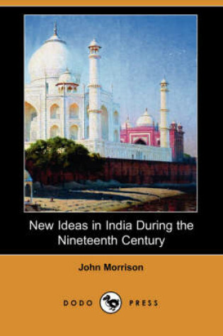 Cover of New Ideas in India During the Nineteenth Century (Dodo Press)