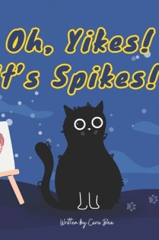 Cover of Oh, yikes! It's Spikes!