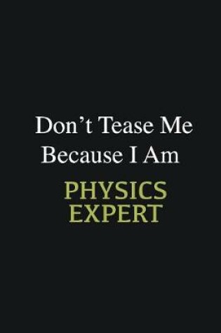 Cover of Don't Tease Me Because I Am Physics Expert