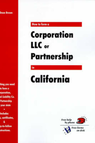 Cover of How to Form a Corporation LLC or Partnership in California