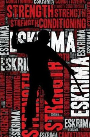 Cover of Eskrima Strength and Conditioning Log