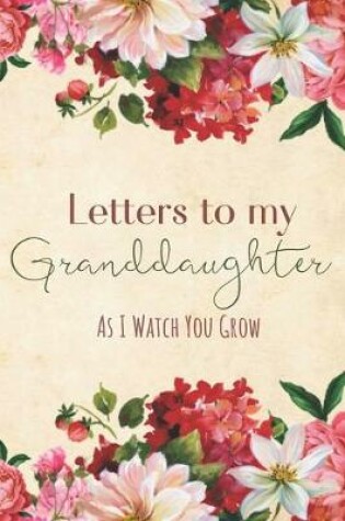 Cover of Letters to my Granddaughter Journal-Grandparents Journal Appreciation Gift-Lined Notebook To Write In-6"x9" 120 Pages Book 13