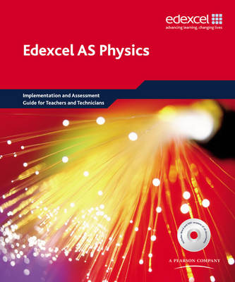 Book cover for Edexcel A level Science: AS Physics Implementation and Assessment Guide for Teachers and Technicians