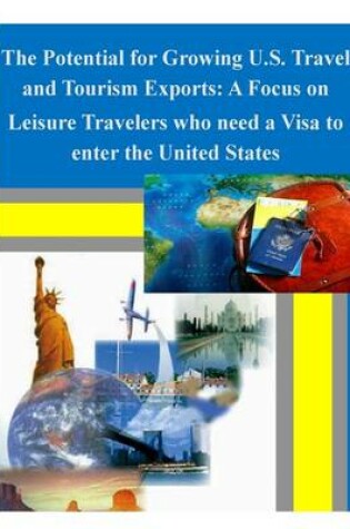 Cover of The Potential for Growing U.S. Travel and Tourism Exports