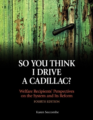 Book cover for "So You Think I Drive a Cadillac?"  Welfare Recipients' Perspectives on the System and Its Reform