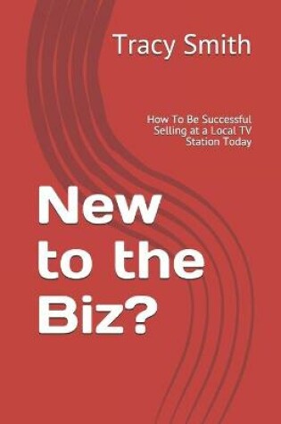 Cover of New to the Biz?