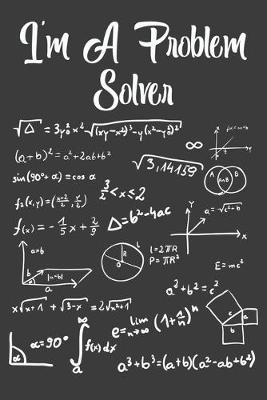 Book cover for I'm a Problem Sover Math Lovers Composition Notebook and Diary