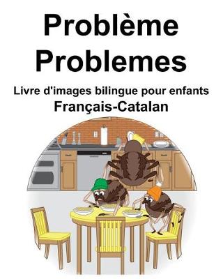 Book cover for Français-Catalan Problème/Problemes Livre d'images bilingue pour enfants