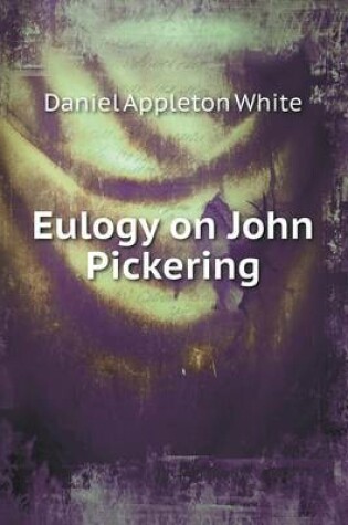 Cover of Eulogy on John Pickering