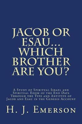 Cover of Jacob Or Esau...Which Brother Are You?