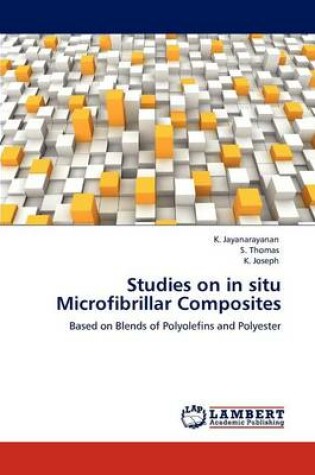 Cover of Studies on in Situ Microfibrillar Composites