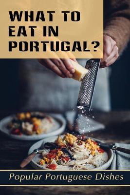 Book cover for What To Eat In Portugal?