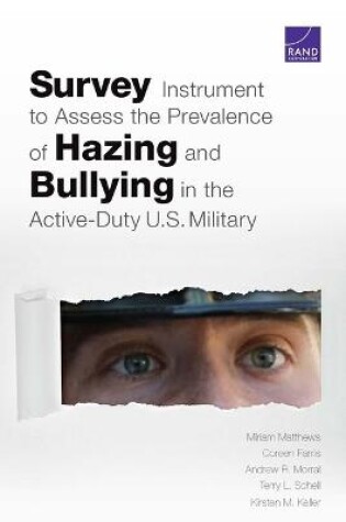 Cover of Survey Instrument to Assess the Prevalence of Hazing and Bullying in the Active-Duty U.S. Military