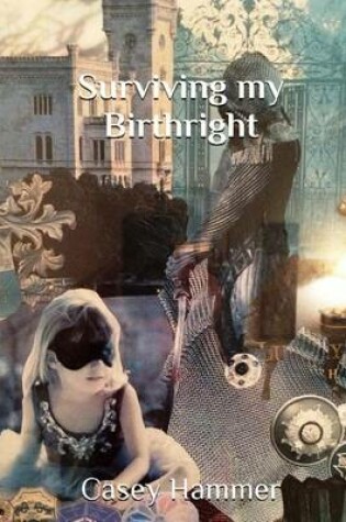 Cover of Surviving My Birthright