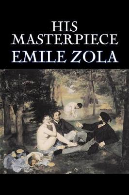 Book cover for His Masterpiece by Emile Zola, Fiction, Literary, Classics