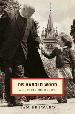 Cover of Dr. Harold Wood