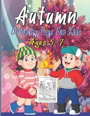 Book cover for Autumn Coloring Page For Kids Ages 5-7