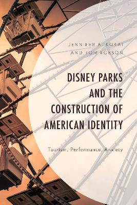 Book cover for Disney Parks and the Construction of American Identity