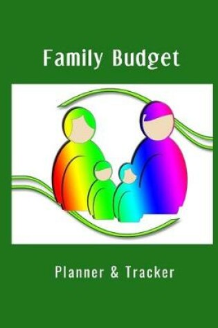 Cover of Family Budget Planner & Tracker