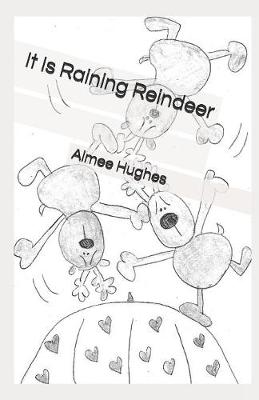 Book cover for It Is Raining Reindeer