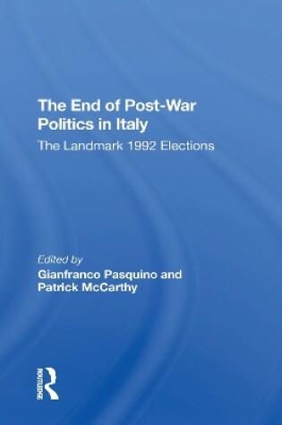 Cover of The End Of Postwar Politics In Italy