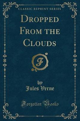 Book cover for Dropped from the Clouds (Classic Reprint)