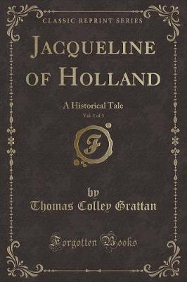 Book cover for Jacqueline of Holland, Vol. 1 of 3