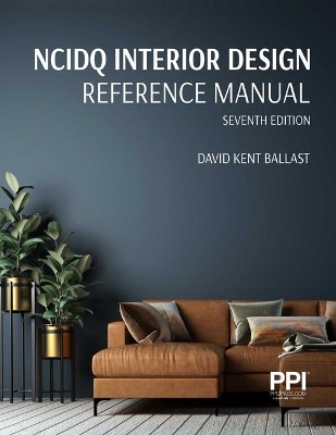 Book cover for Ppi Ncidq Interior Design Reference Manual, 7th Edition--Includes Complete Coverage of Content Areas for All Three Sections of the Ncidq Exam