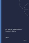 Book cover for The Textual Transmission of Caesar's Civil War