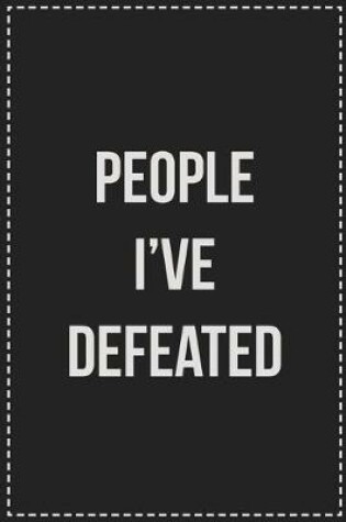 Cover of People I've Defeated