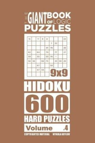 Cover of The Giant Book of Logic Puzzles - Hidoku 600 Hard Puzzles (Volume 4)