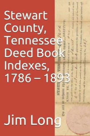 Cover of Stewart County, Tennessee Deed Book Indexes, 1786 - 1893