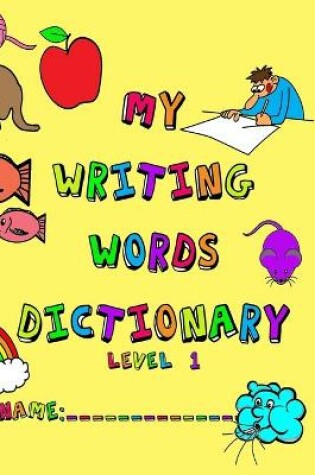 Cover of My Writing Words Dictionary Level 1