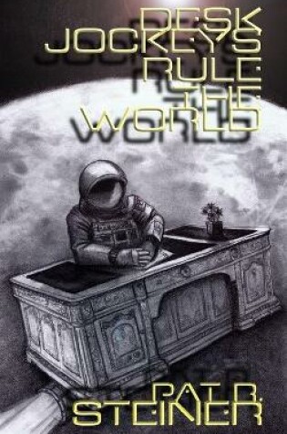 Cover of Desk Jockeys Rule the World!