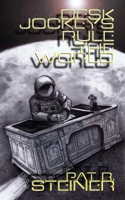 Book cover for Desk Jockeys Rule the World!