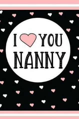 Cover of I Love You Nanny