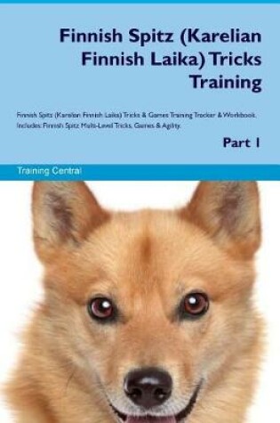 Cover of Finnish Spitz (Karelian Finnish Laika) Tricks Training Finnish Spitz Tricks & Games Training Tracker & Workbook. Includes