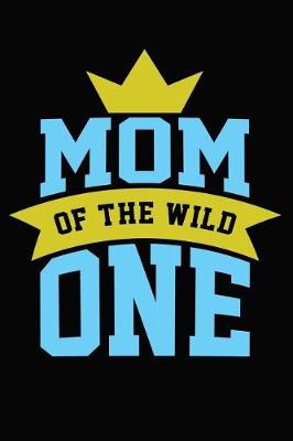 Book cover for Mom Of The Wild One