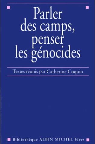 Cover of Parler Des Camps, Penser Les Genocides