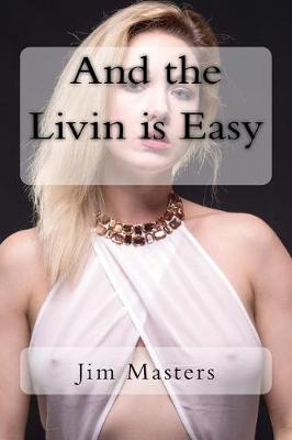 Book cover for And the Livin Is Easy