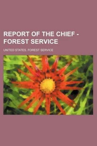 Cover of Report of the Chief - Forest Service