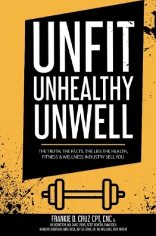 Cover of Unfit, Unhealthy & Unwell